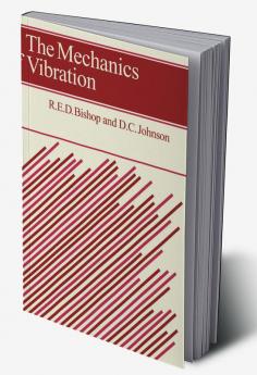 The Mechanics of Vibration