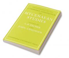 Proceedings of the Cambridge Colloquium on Mycenaean Studies