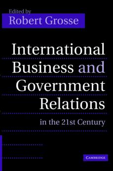 International Business and Government Relations in the 21st Century