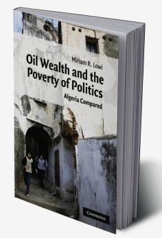 Oil Wealth and the Poverty of Politics