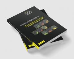 Biology and Pathology of Trophoblast