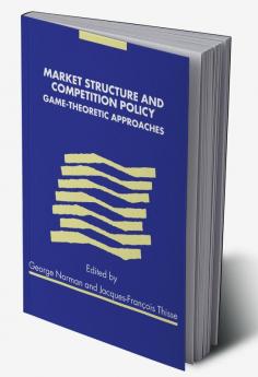 Market Structure and Competition Policy