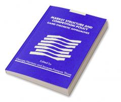 Market Structure and Competition Policy