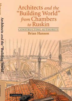 Architects and the 'Building World' from Chambers to Ruskin