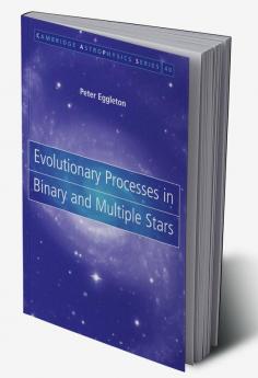 Evolutionary Processes in Binary and Multiple Stars