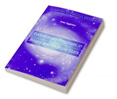 Evolutionary Processes in Binary and Multiple Stars