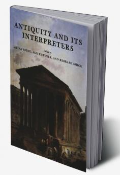 Antiquity and Its Interpreters