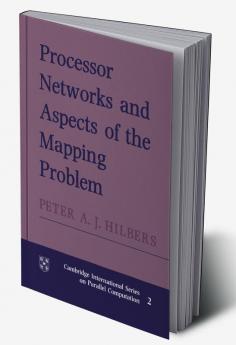 Processor Networks and Aspects of the Mapping Problem