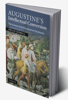 Augustine's Intellectual Conversion