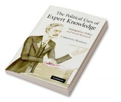 The Political Uses of Expert Knowledge