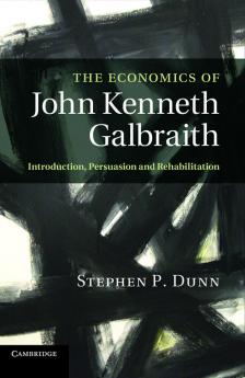 The Economics of John Kenneth Galbraith