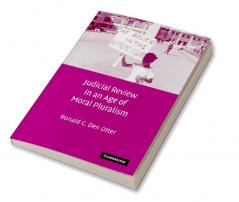 Judicial Review in an Age of Moral Pluralism