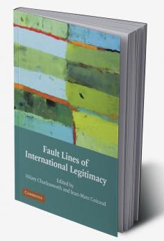 Fault Lines of International Legitimacy