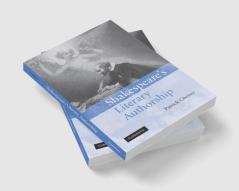 Shakespeare's Literary Authorship