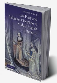 Lay Piety and Religious Discipline in Middle English Literature