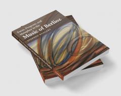 Form Program and Metaphor in the Music of Berlioz
