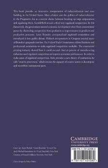 Louis D. Brandeis and the Making of Regulated Competition 1900 1932