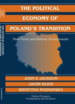 The Political Economy of Poland's Transition