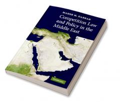 Competition Law and Policy in the Middle East