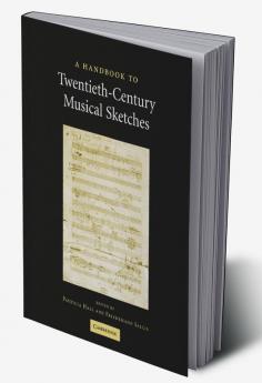 A Handbook to Twentieth-Century Musical Sketches