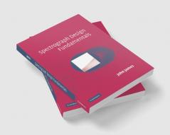 Spectrograph Design Fundamentals