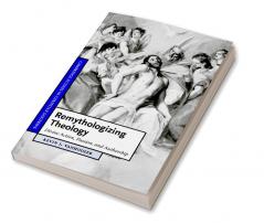 Remythologizing Theology