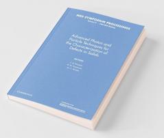 Advanced Photon and Particle Techniques for the Characterization of Defects in Solids