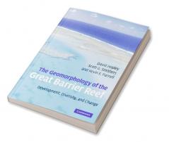The Geomorphology of the Great Barrier Reef