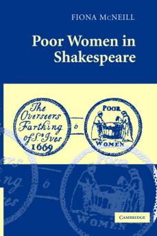 Poor Women in Shakespeare