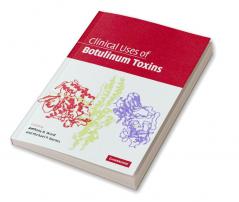 Clinical Uses of Botulinum Toxins