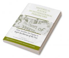 Historical Justice in International Perspective