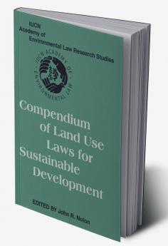 Compendium of Land Use Laws for Sustainable Development