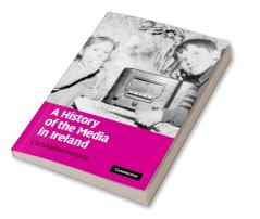 A History of the Media in Ireland