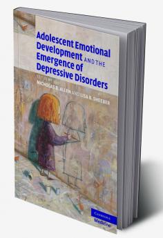 Adolescent Emotional Development and the Emergence of Depressive Disorders