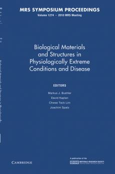 Biological Materials and Structures in Physiologically Extreme Conditions and Disease