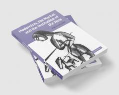 Modernism the Market and the Institution of the New