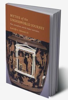 Myths of the Underworld Journey