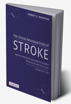 The Clinical Neuropsychiatry of Stroke