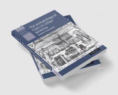 The Archaeology of Class in Urban America