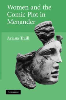 Women and the Comic Plot in Menander
