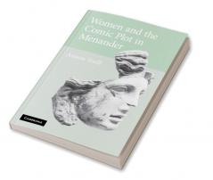 Women and the Comic Plot in Menander