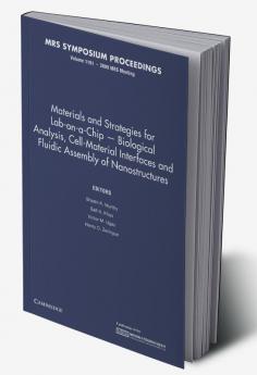 Materials and Strategies for Lab-On-A-Chip Biological Analysis Cell-Material Interfaces and Fluidic Assembly of Nanostructures