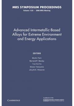 Advanced Intermetallic-Based Alloys for Extreme Environment and Energy Applications