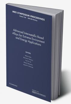 Advanced Intermetallic-Based Alloys for Extreme Environment and Energy Applications