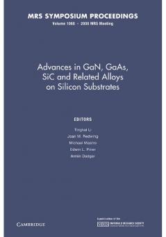 Advances in Gan GAAS Sic and Related Alloys on Silicon Substrates