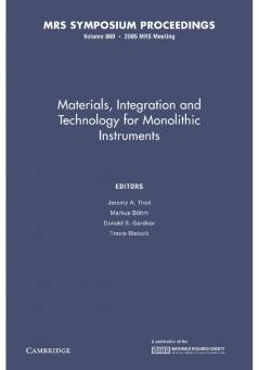 Materials Integration and Technology for Monolithic Instruments