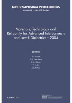 Materials Technology and Reliability for Advanced Interconnects and Low-K Dielectrics 2004