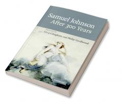 Samuel Johnson After 300 Years