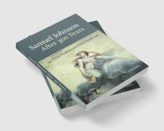 Samuel Johnson After 300 Years