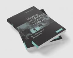 Meaning and Identity in a Greek Landscape